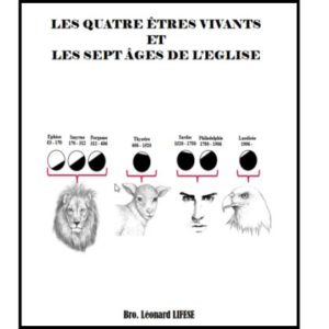 LES QUATRE ÊTRES VIVANTS ET LES SEPT ÂGES DE L’ÉGLISE LES QUATRE ÊTRES VIVANTS ET LES SEPT ÂGES DE L’ÉGLISE