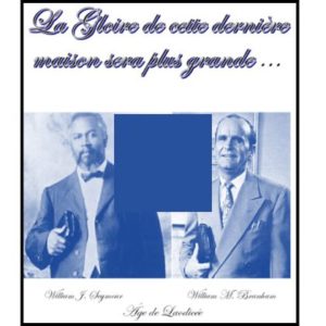 La gloire de cette dernière maison sera grande… La gloire de cette dernière maison sera grande…