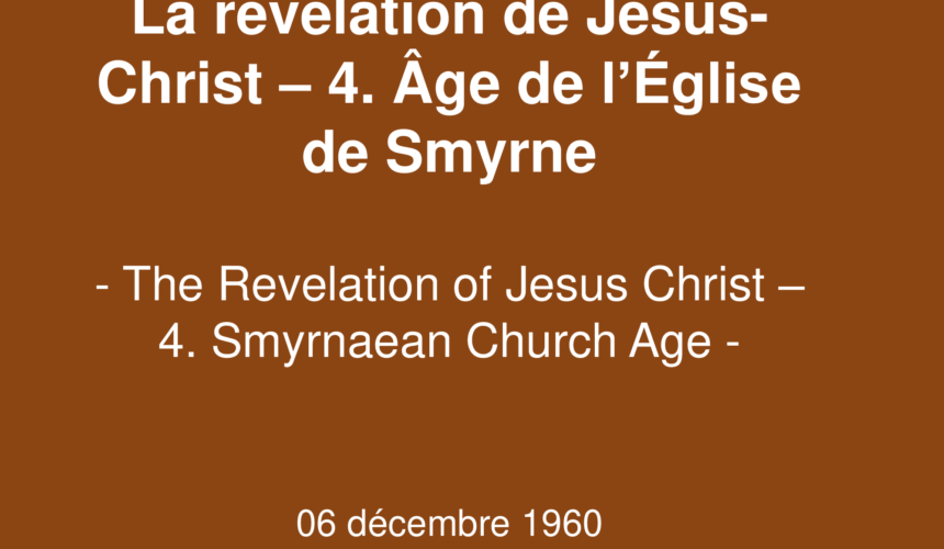 La révélation de Jésus-Christ – 4. Age de l’Eglise de Smyrne
