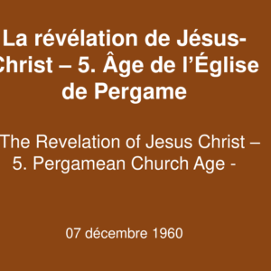 La révélation de Jésus-Christ – 5. Age de l’Eglise de Pergame