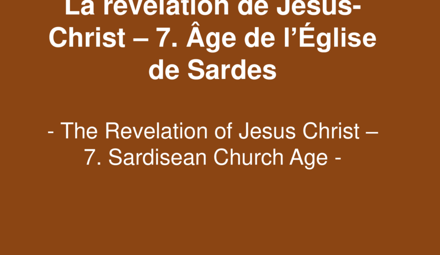 La révélation de Jésus-Christ – 7. Age de l’Eglise de Sardes