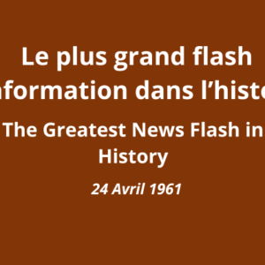 Le plus grand flash d’information de l’histoire Le plus grand flash d’information de l’histoire