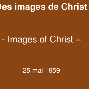 Des images de Christ Des images de Christ