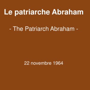 Le patriarche Abraham Le patriarche Abraham