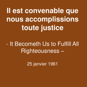 Il est convenable que nous accomplissions toute justice