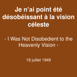 Je n’ai point été désobéissant à la vision céleste Je n’ai point été désobéissant à la vision céleste