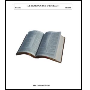 LE TÉMOIGNAGE D’EN HAUT LE TÉMOIGNAGE D’EN HAUT